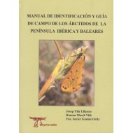 Ullastre J. Y., Vilá R. M., Ortiz Fco. J. G., 2010: Manual de identificación y gula de campo de los Árctidos 