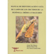  Ullastre J. Y., Vilá R. M., Ortiz Fco. J. G., 2010: Manual de identificación y gula de campo de los Árctidos 